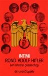H. van Capelle - Intimi rond Hitler Een sinister gezelschap