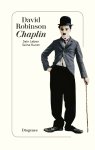 David Robinson - Chaplin Sein Leben, seine Kunst