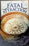 Fara, Patricia - Fatal Attraction. Magnetic Mysteries of the Enlightenment