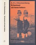 Dautzenberg, A.H.J - Ik bestaat uit twee Letters