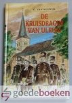 Rijswijk, C. van - De kruisdrager van Ulrum --- Levensbeschrijving van ds. H. de Cock