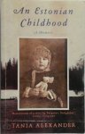 Tania Alexander - An Estonian Childhood