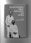 Studdert-Kennedy Gerald - British Christians, Indian Nationalists and the Raj
