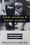 Douglas Keith Candland - Feral Children and Clever Animals