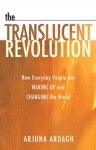 Arjuna Ardagh 52586 - The Translucent Revolution How People Just Like You Are Waking Up and Changing the World