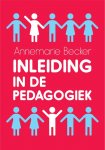 Annemarie Becker - Inleiding in de pedagogiek