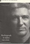 Bauw, E. - Rechtspraak in tijden van crisis; over bedreigingen en kansen voor rechtspraak, economie en crisis - rede 2010