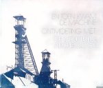 Bruwier, Marinette - en anderen - En toen kwam de machine: Ontmoeting met de industriële archeologie Bruwier, Marinette - en anderen - En toen kwam de machine: Ontmoeting met de industriële archeologie