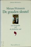 Miriam Weinstein, Dorothée van Tendeloo - De gouden sleutel een biografie van de Jiddische taal