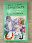 Pol, B. van de - Er was wat met Meneer Maker & Mevrouw Maker