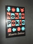 DEKKER, MAURITS, - Hokie Pokie.