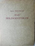 Westheim, Paul - Das Holzschnittbuch Westheim, Paul - Das Holzschnittbuch