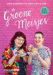 Merel Wildschut, Jamie van Zijl - De groene meisjes lekker en duurzaam eten, reizen, wonen en leven