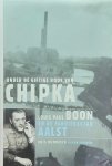 HUMBEECK Kris & BOON Louis Paul - Onder de giftige rook van Chipka. Louis Paul Boon en de fabrieksstad Aalst.