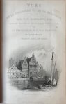 Kampen, N.G. van - [Travel 1837] Vues de la Hollande et de la Belgique, dessinées par W.H. Bartlett Esq, avec une description historique et topographique par le professeur K. (sic) G. van Kampen, of Amsterdam, traduit par I. de Cazes. Londen: G. Virtue; Parijs: ...