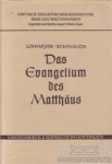 Lohmeyer / Schmauch - DAS EVANGELIUM DES MATTHÄUS - Kritisch-exegetischer Kommentar über das neue Testament