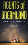 Caitlin R Kiernan - Agents of Dreamland