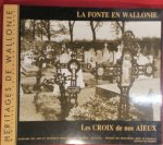  - La fonte en Wallonie : Les Croix de nos Aïeux