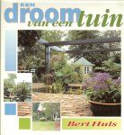 Huls, [Tuinontwerpen en Illustraties  ] Bert .  en  Ontwerpomslag Matt van Doorn  Layout binnenwerk Jack Botermans Drimmelen - Een droom van een tuin