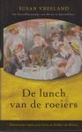 Vreeland, Susan - De lunch van de roeiers. Historische roman over leven en liefdes van Renoir