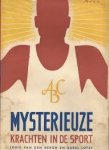 Bergh, Joris van den, Karel Lotsy - Mysterieuze krachten in de sport Bergh, Joris van den, Karel Lotsy - Mysterieuze krachten in de sport