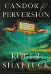 Roger Shattuck 13134 - Candor and Perversion