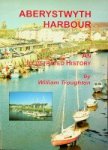 Troughton, W - Aberystwyth Harbour An illustrated history