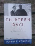 Kennedy, Robert F. - Thirteen Days / A Memoir of the Cuban Missile Crisis