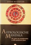 Rudhyar, Dane - Astrologische mandala. De cyclus van transformaties in 360 symbolische fasen