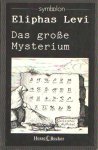 Levi, Eliphas - Das große Mysterium