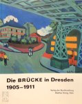 Birgit Dalbajewa, Ulrich Bisschoff - Die Brücke in Dresden 1905-1911