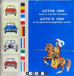  - Autos 1962 dans le marché commun. Auto's 1962 in de gemeenschappelijke markt