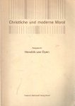 Reicke, Bo (herausgeber) - Christliche und moderne Moral : Festgabe für Hendrik van Oyen zum 70. Geburtstag den 24. Okt. 1968 Reicke, Bo (herausgeber) - Christliche und moderne Moral : Festgabe für Hendrik van Oyen zum 70. Geburtstag den 24. Okt. 1968