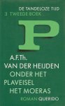  - HEIJDEN, A.F.TH. VAN DER - Onder het Plaveisel het Moeras - serie De Tandeloze Tijd 3, tweede boek - uitgeverij Querido, 768 blz.