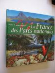 Ayala, R.de / Lanzmann, J., preface - La France des Parcs nationaux