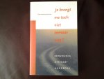 Vredenburg-Schouten, C. - Je brengt me toch niet zomaar weg? / eenvoudig uitvaarthandboek