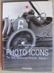 Koetzle, Hans-Michael - Photo Icons / The Story Behind the Pictures / 1827-1926 / Volume 1 Koetzle, Hans-Michael - Photo Icons / The Story Behind the Pictures / 1827-1926 / Volume 1