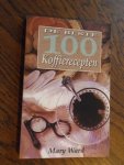 Ward, Mary - De beste 100 koffierecepten