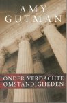 Gutman, Amy - Onder verdachte omstandigheden