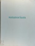 Rob Hornstra, Arnold Bruggen - Sanatorium