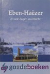 Berg, dr. C.R. van den - Eben-Haëzer doude dagen overdacht *nieuw* - laatste exemplaren!
