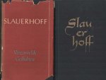 Slauerhoff, J. - Verzamelde gedichten. Deel I: Eerste verzen, Archipel, Saturnus, Serenade, Eldorado, Oost-Azie. Deel II: Yoeng Poe Tjoeng, Fleurs de Marecage, Een eerlijk zeemansgraf, Soleares, Al dwalend.
