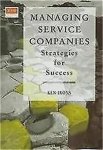 Ken Irons - Managing Service Companies Strategies for Success