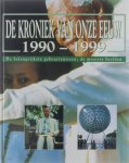 Peter J Opitz Jaap Verschoor Eelco Beukers - De kroniek van onze eeuw : de belangrijkste gebeurtenissen, de mooiste beelden / 1990-1999
