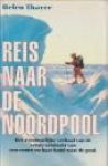 THAYER, HELEN - Reis naar de Noordpool. Het avontuurlijke verhaal van de eerste solotocht van een vrouw en haar hond naar de pool