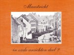 J.G.J. Koreman - Maastricht in oude ansichten deel 2
