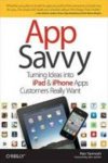 Ken Yarmosh 51310 - App Savvy Turning Ideas into iPad and iPhone Apps Customers Really Want