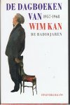 Wim Kan - De dagboeken van Wim Kan van 1957 - 1968. De Radiojaren