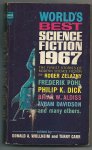 Philip Dick ,Moorcock, Zelazny  a,o  editor Wollheim & Carr - World's Best Science Fiction 1967)