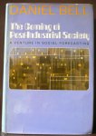 Bell, Daniel - The coming of post-industrial society A Venture in Social Forecasting
